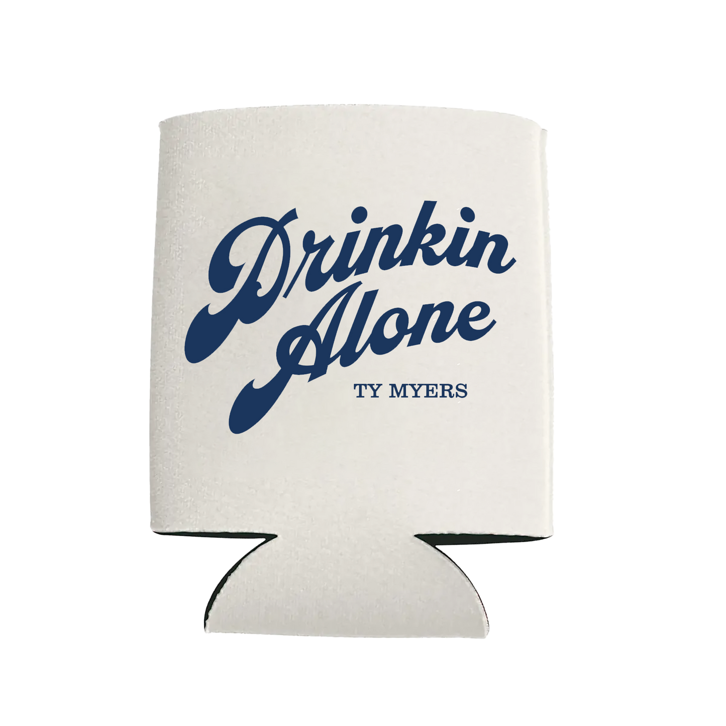 Drinkin Alone Can Coolie