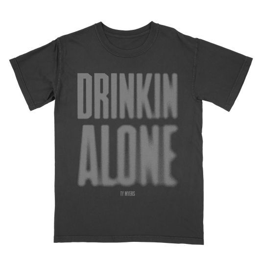 Ty Myers Drinkin Alone Tee